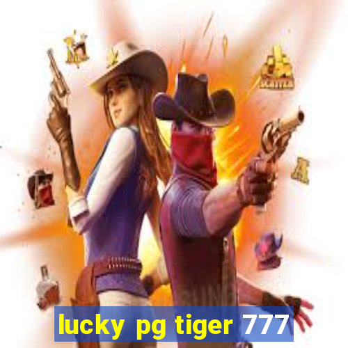 lucky pg tiger 777